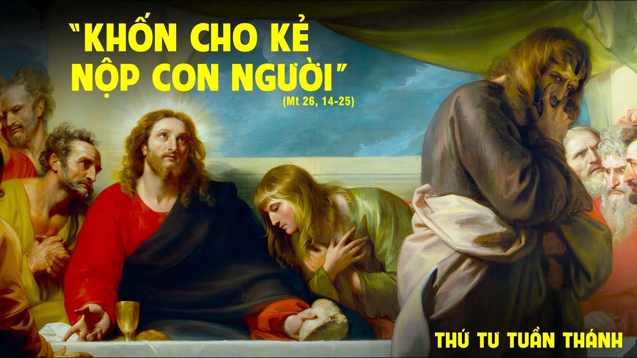 THỨ TƯ TUẦN THÁNH - NĂM A